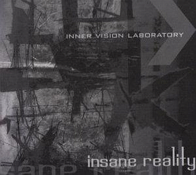 Inner Vision Laboratory : Insane Reality